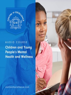 cover image of Children and Young People's Mental Health and Wellness